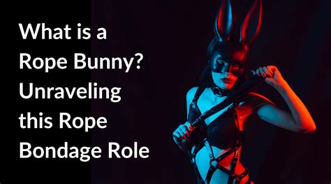 o que é rope bunny|Researchers Discover Origins of Term “Rope Bunny”